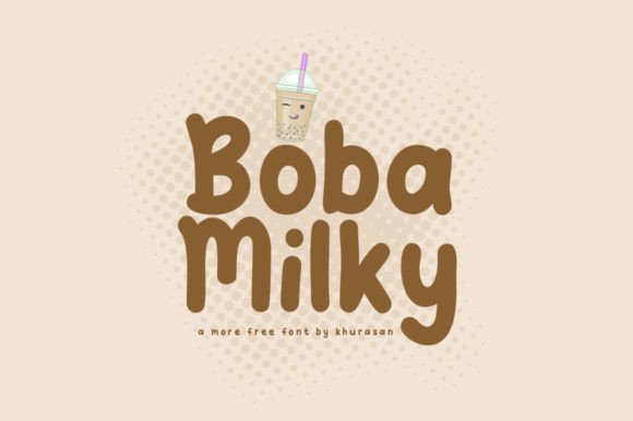 Boba Milky: A Playful Display Font for Brand Storytelling