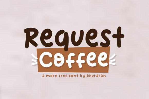 Request Coffee: A Display Font That Brings Warmth to Handmade Products