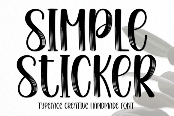 Simple Sticker: A Playful Typeface That Gives Small Brands a Memorable Edge